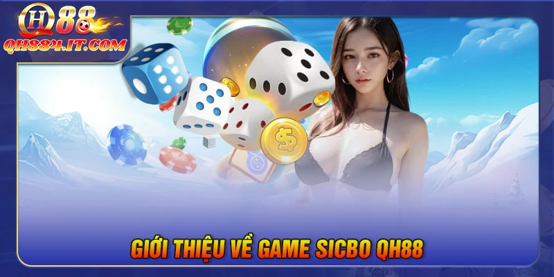 Giới thiệu về game Sicbo