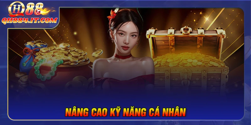 Nâng cao kỹ năng cá nhân - chìa khoá để chiến thắng