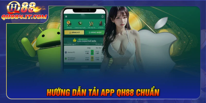 Tải App QH88 - Cài đặt nhanh, mượt, không lỗi